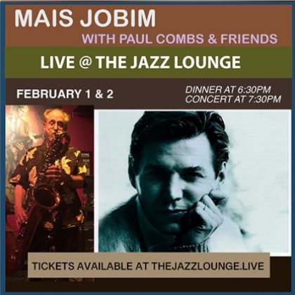Screenshot 2023-01-27 at 14-42-40 Mais Jobim With Paul Combs & Friends (Music of Antonio Carlos Jobim) Tickets The Jazz Lounge