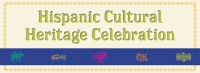 2nd Annual Hispanic Cultural Heritage Celebration