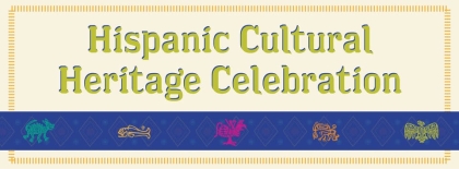 2nd Annual Hispanic Cultural Heritage Celebration