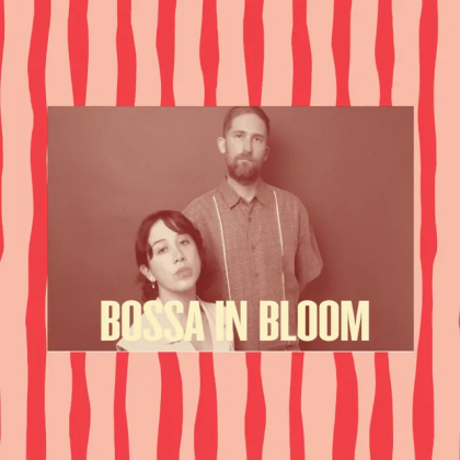 Bossa in Bloom
