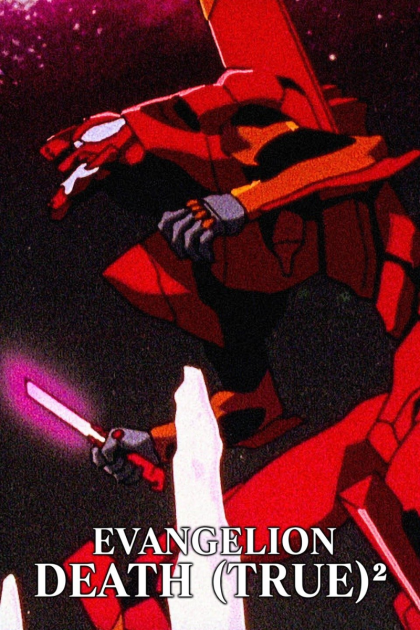 Evangelion Death(True)